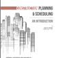 ** Construction Planning & Scheduling – An Introduction **